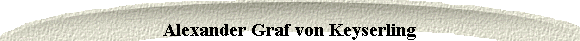  Alexander Graf von Keyserling 